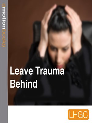 cover image of Leave Trauma Behind
